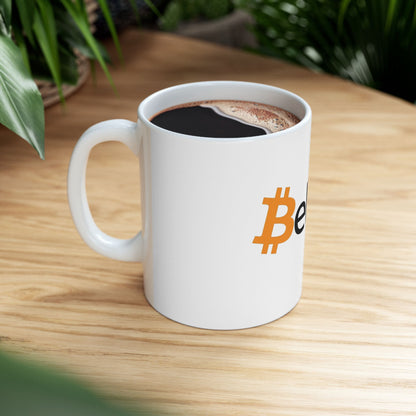 Believe Bitcoin Ceramic Mug – Coffee Cup (11oz, 15oz)