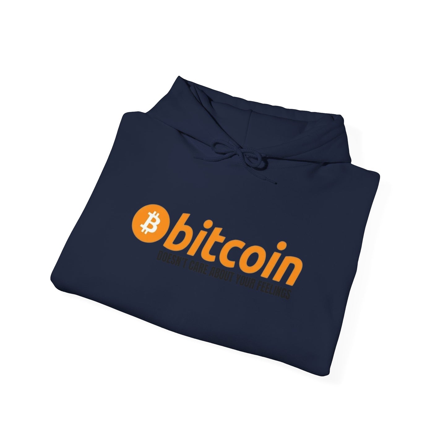 Bitcoin Hoodie – "Bitcoin Doesn’t Care About Your Feelings" Hoodie