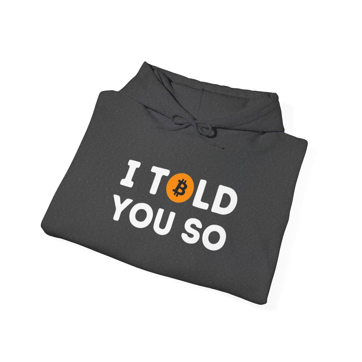 'I Told You So' Bitcoin Hoodie