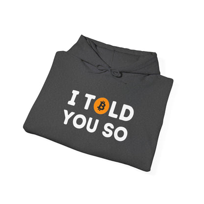 'I Told You So' Bitcoin Hoodie