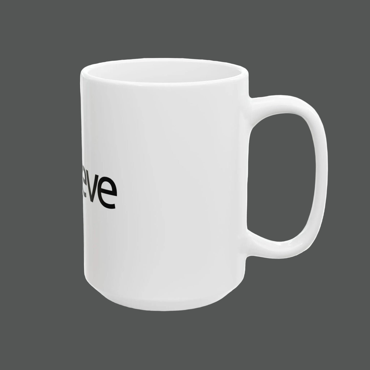 Believe Bitcoin Ceramic Mug – Coffee Cup (11oz, 15oz)