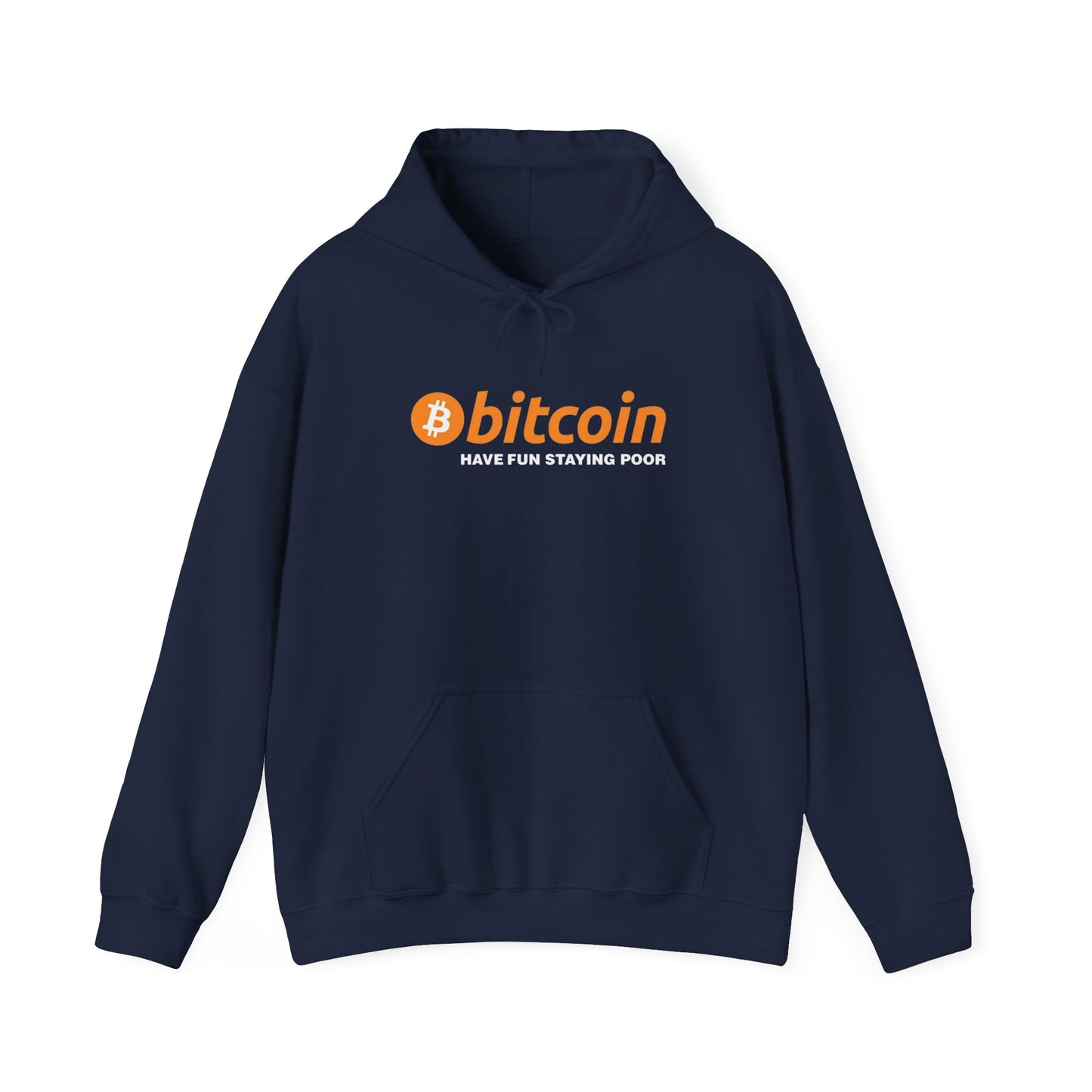 Bitcoin 'Have Fun Staying Poor' Hoodie