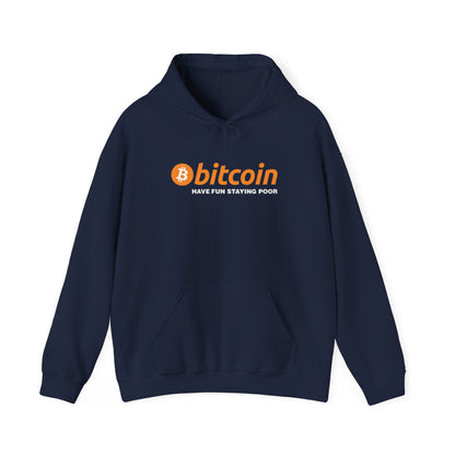 Bitcoin 'Have Fun Staying Poor' Hoodie