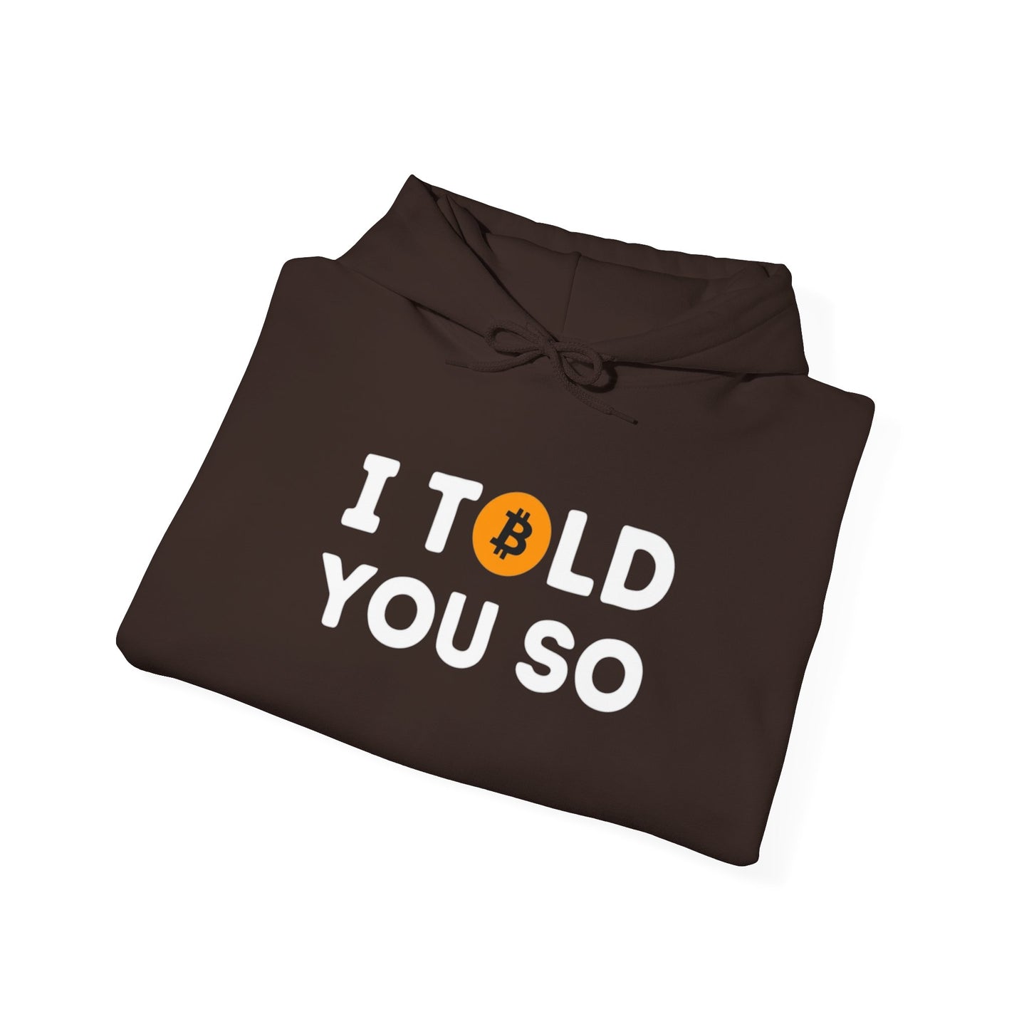 'I Told You So' Bitcoin Hoodie