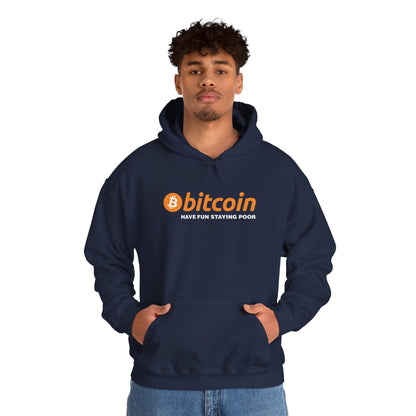 Bitcoin 'Have Fun Staying Poor' Hoodie