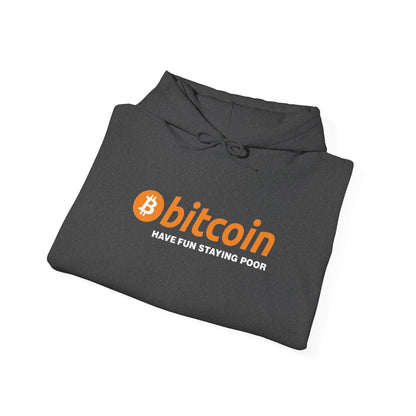 Bitcoin 'Have Fun Staying Poor' Hoodie