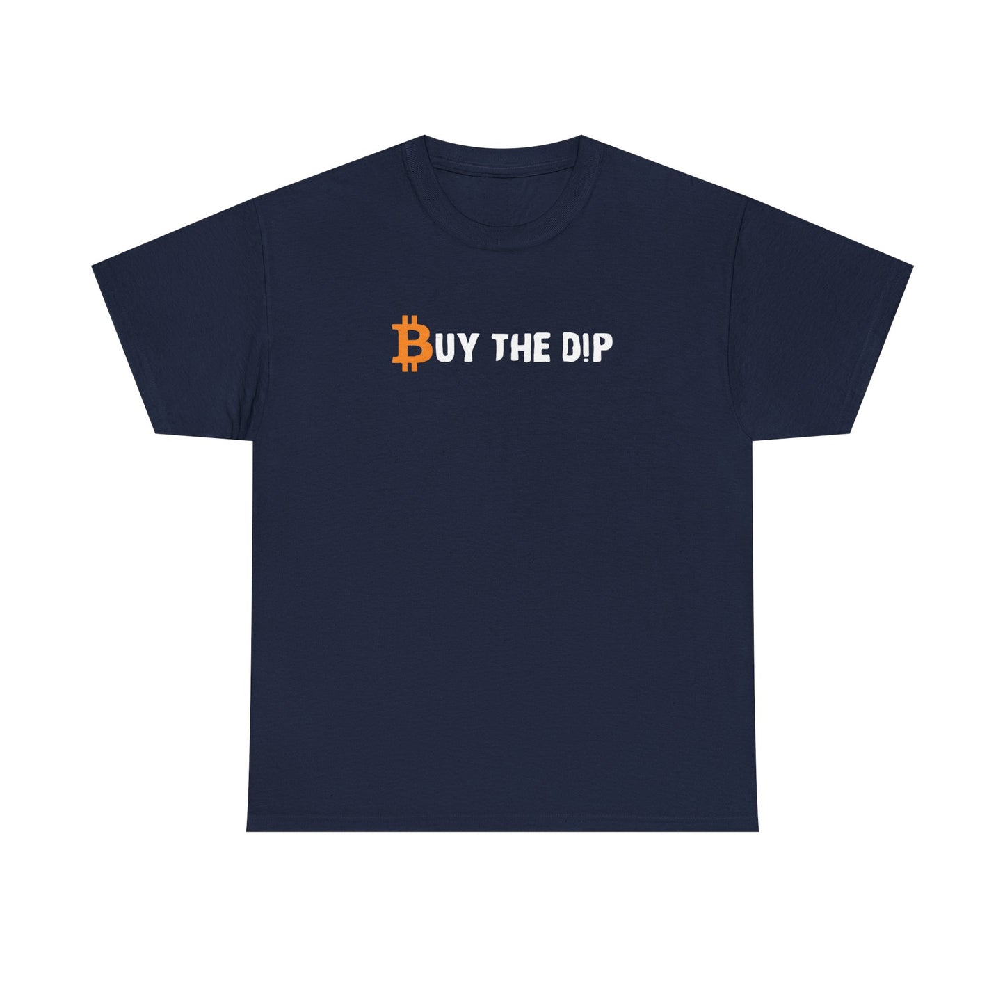 Buy the Dip Bitcoin Tee — Crypto Investor T‑Shirt