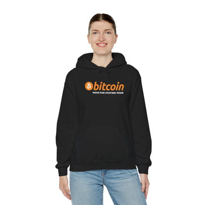 Bitcoin 'Have Fun Staying Poor' Hoodie