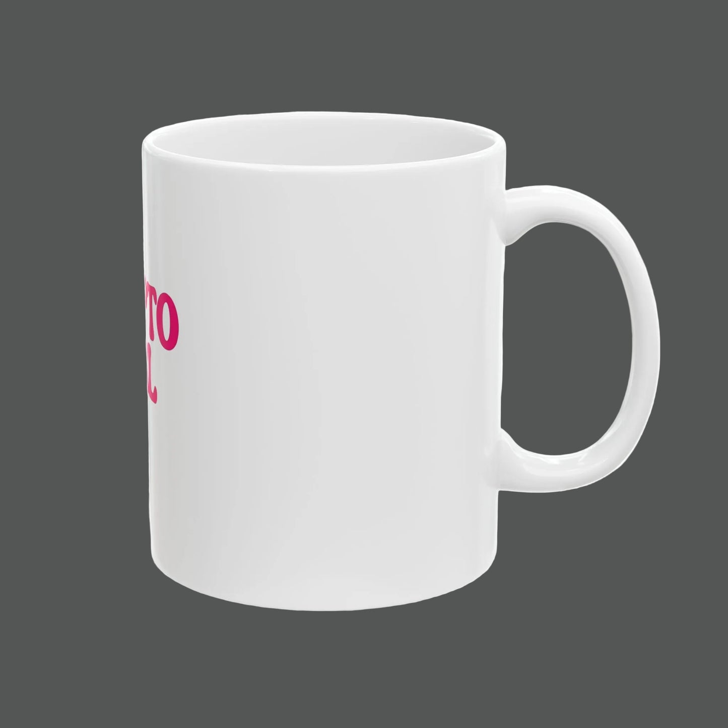 White mug with pink text on a white background