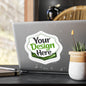Custom Kiss-Cut Vinyl Decal — "Your Design Here" Sticker for Laptops, Windows & Water Bottles