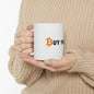 "Buy The Dip" Bitcoin Ceramic Mug —Coffee Cup (11oz, 15oz)