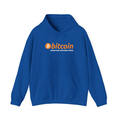 Bitcoin 'Have Fun Staying Poor' Hoodie