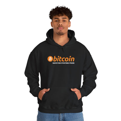 Bitcoin 'Have Fun Staying Poor' Hoodie