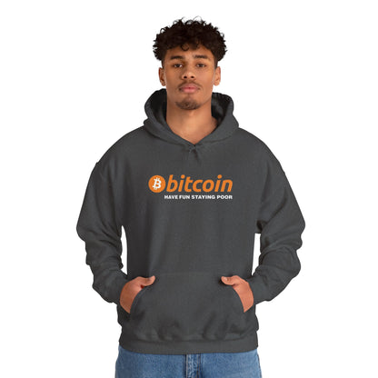 Bitcoin 'Have Fun Staying Poor' Hoodie