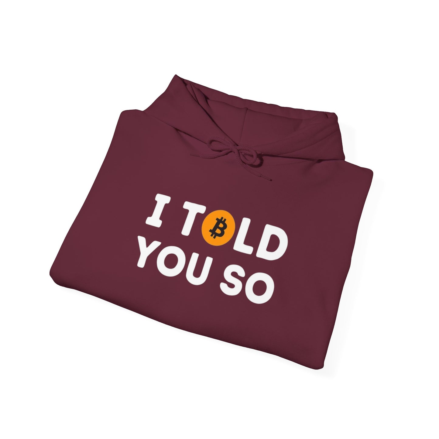 'I Told You So' Bitcoin Hoodie