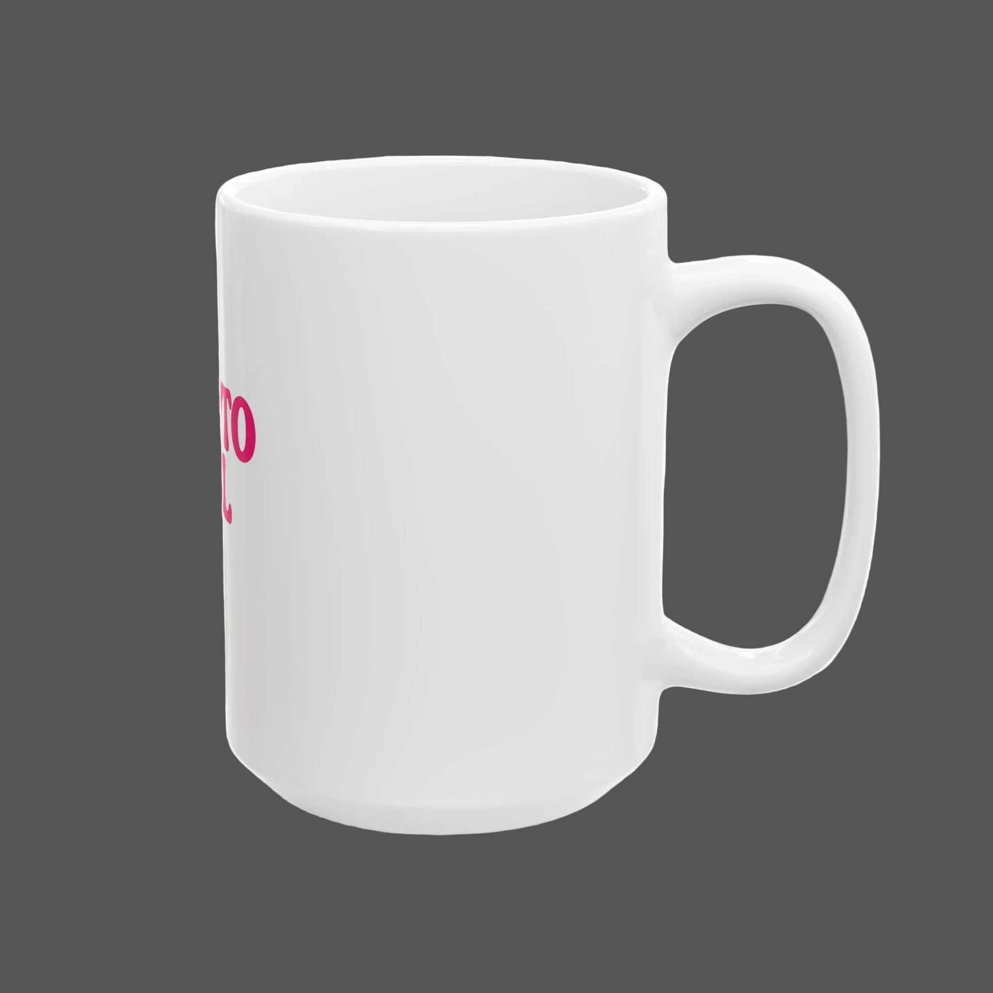 White mug with pink text on a white background