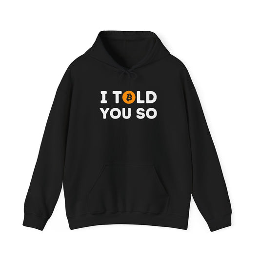 'I Told You So' Bitcoin Hoodie