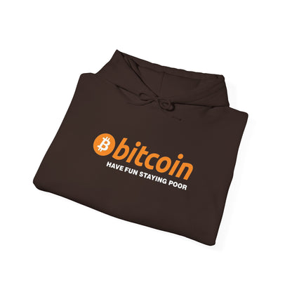 Bitcoin 'Have Fun Staying Poor' Hoodie