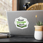 Custom Kiss-Cut Vinyl Decal — "Your Design Here" Sticker for Laptops, Windows & Water Bottles