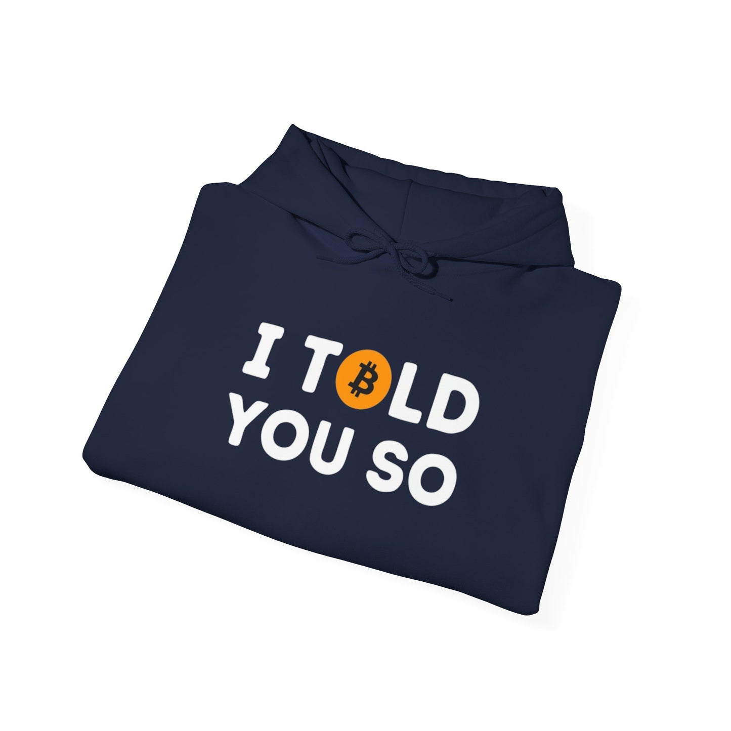 'I Told You So' Bitcoin Hoodie