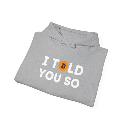 'I Told You So' Bitcoin Hoodie